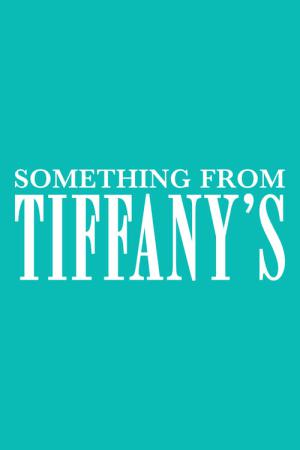 Something from Tiffany's (2022)