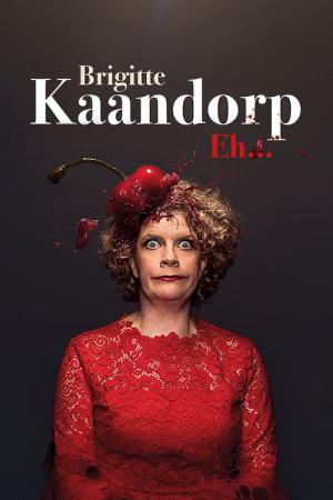 Brigitte Kaandorp: Eh… (2021)
