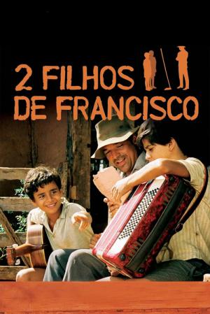 2 Filhos de Francisco - A História de Zezé di Camargo & Luciano (2005)