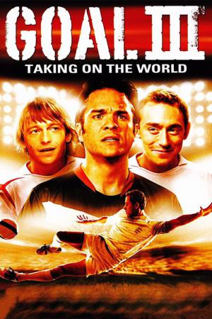 Goal! III: Taking On The World (2009)