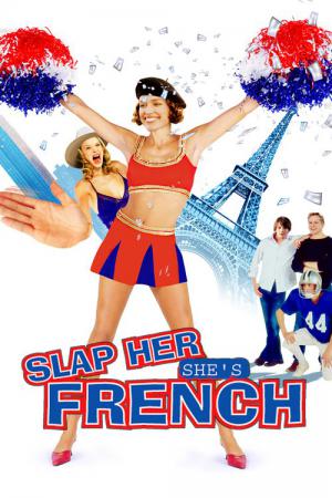 Slap Her She's French (2002)