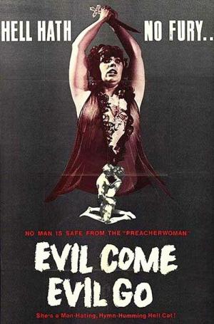 Evil Come Evil Go (1972)