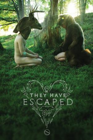 They Have Escaped (2014)