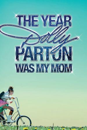 Dolly Parton is mijn moeder (2011)