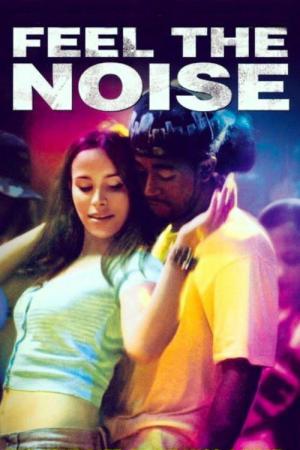 Feel The Noise (2007)