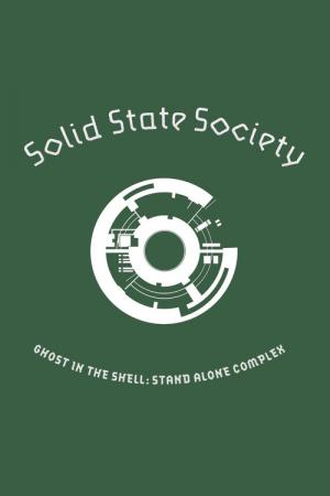 Kôkaku kidôtai: Stand Alone Complex Solid State Society (2006)