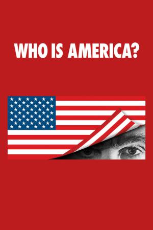 Who Is America? (2018)