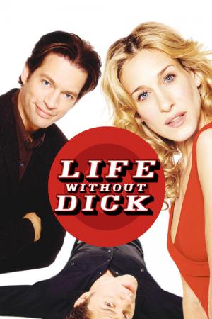 Life Without Dick (2002)