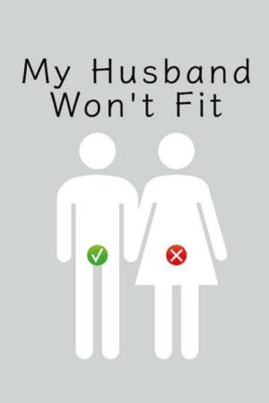 My Husband Won't Fit (2019)