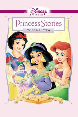 Princess Stories: Volume 2 - Verhalen Over Vriendschap (2005)