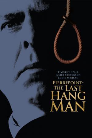 Pierrepoint: The Last Hangman (2005)