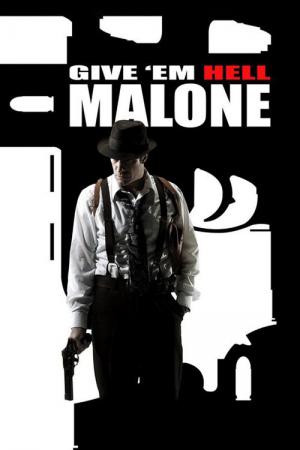 Give 'em Hell, Malone (2009)