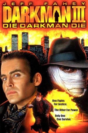 Darkman III: Die Darkman Die (1996)