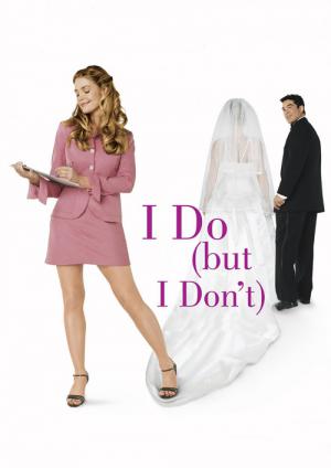 I Do (but I Don't) (2004)
