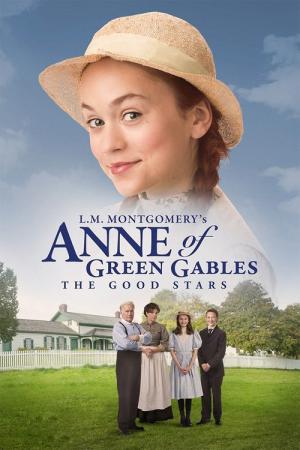 Anne of Green Gables 2 - The Good Stars (2017)