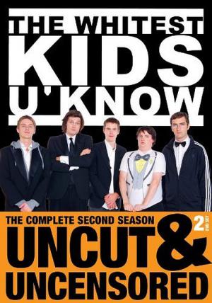 The Whitest Kids U'Know (2007)