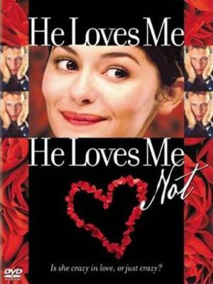 He Loves Me. He Loves Me Not. (2002)