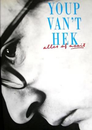 Youp van 't Hek: Alles of Nooit (1992)