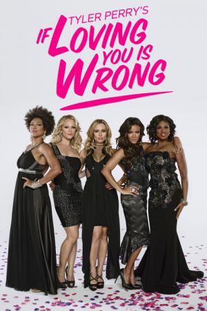 Tyler Perry's If Loving You Is Wrong (2014)