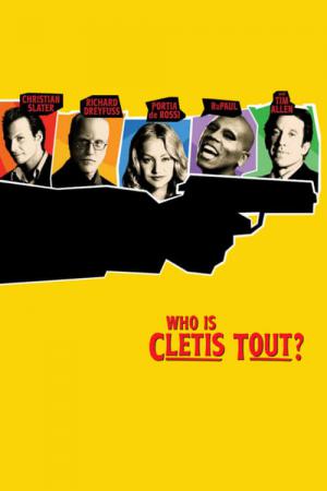 Who the #@*?! Is Cletis Tout (2001)