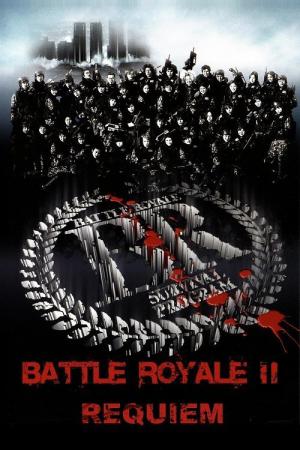 Battle Royale II: Requiem (2003)