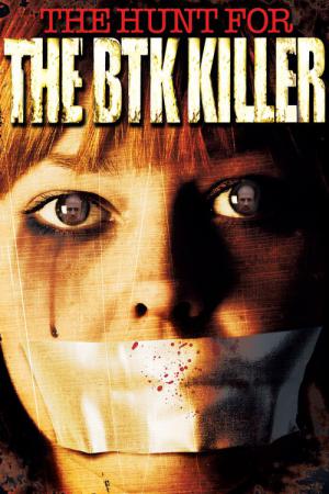 The Hunt for the BTK Killer (2005)