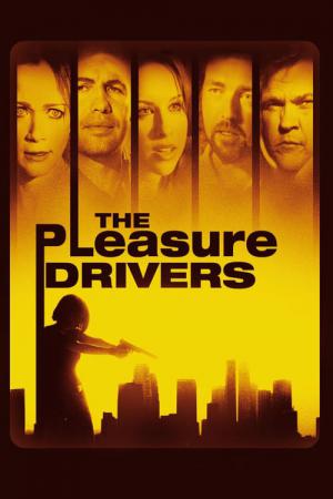 The Pleasure Drivers (2006)