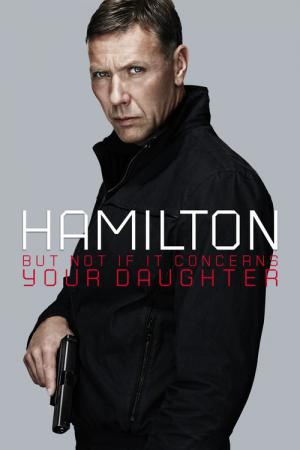 Agent Hamilton: But Not If It Concerns Your Daughter (2012)