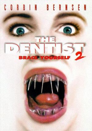 The Dentist 2: Brace Yourself (1998)
